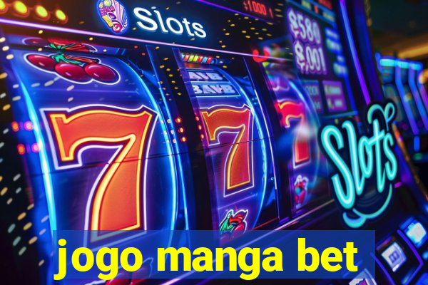 jogo manga bet